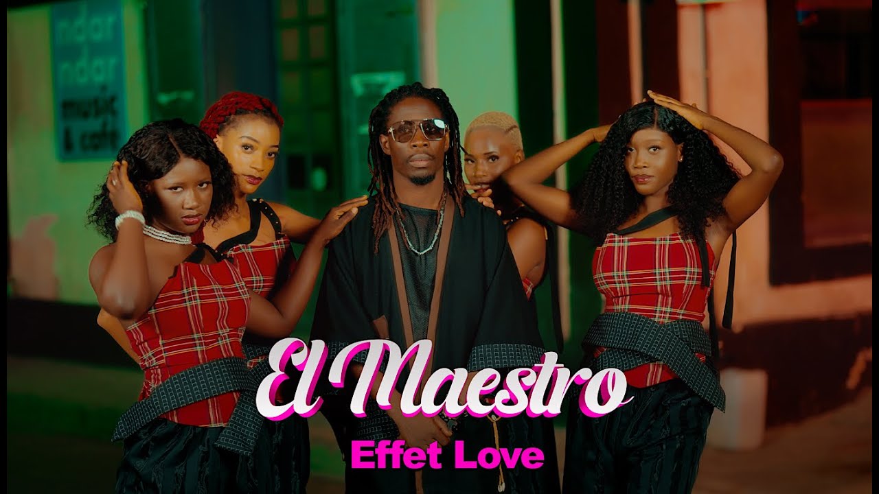El Maestro - Effet love [Official Music Video]