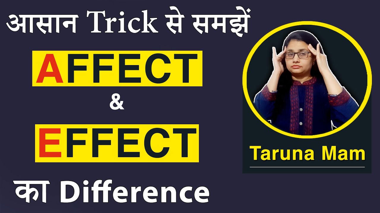 Difference between Affect and Effect: Common mistakes by Taruna Ma'am