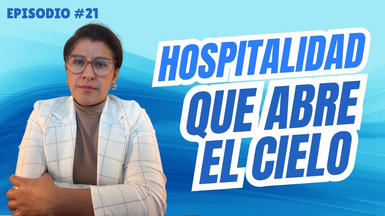 Hospitalidad que Abre el Cielo -Génesis 18 - Episodio #21