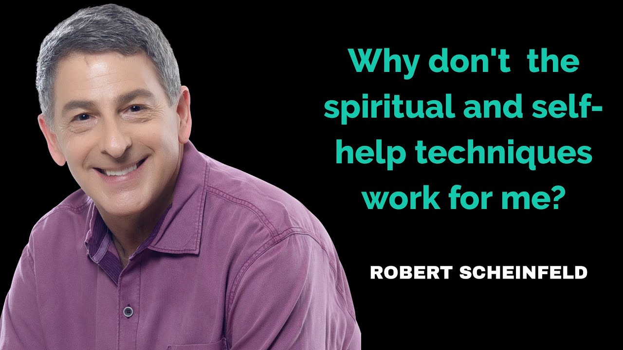 Why Don't Spiritual And Self-Help Techniques Work For Me?