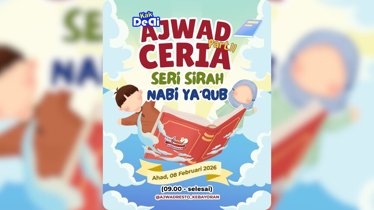 11. Ajwad Ceria | Serial Sirah Nabi Ya’qub ‘alaihis salam - Kak Dedi Hafizhahullahu