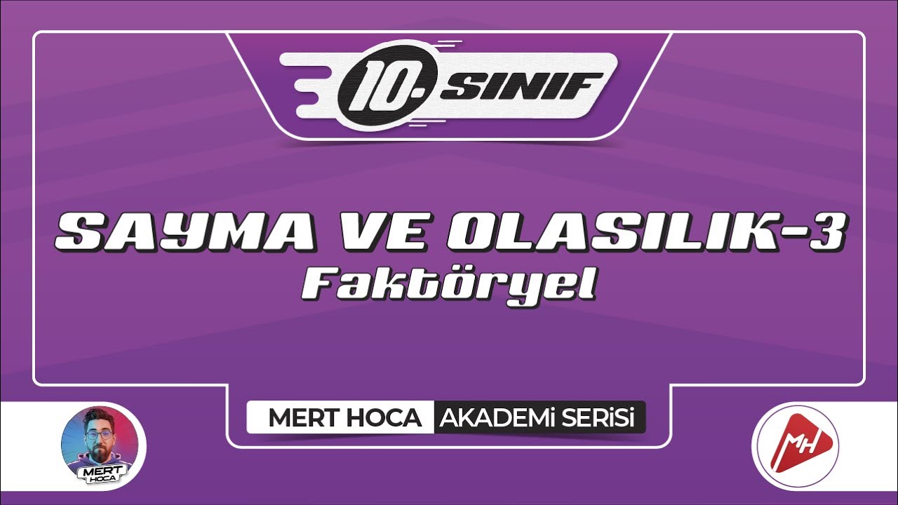 Sayma ve Olasılık-3 | Faktöriyel | 10.Sınıf Konu Anlatım | Akademi Serisi