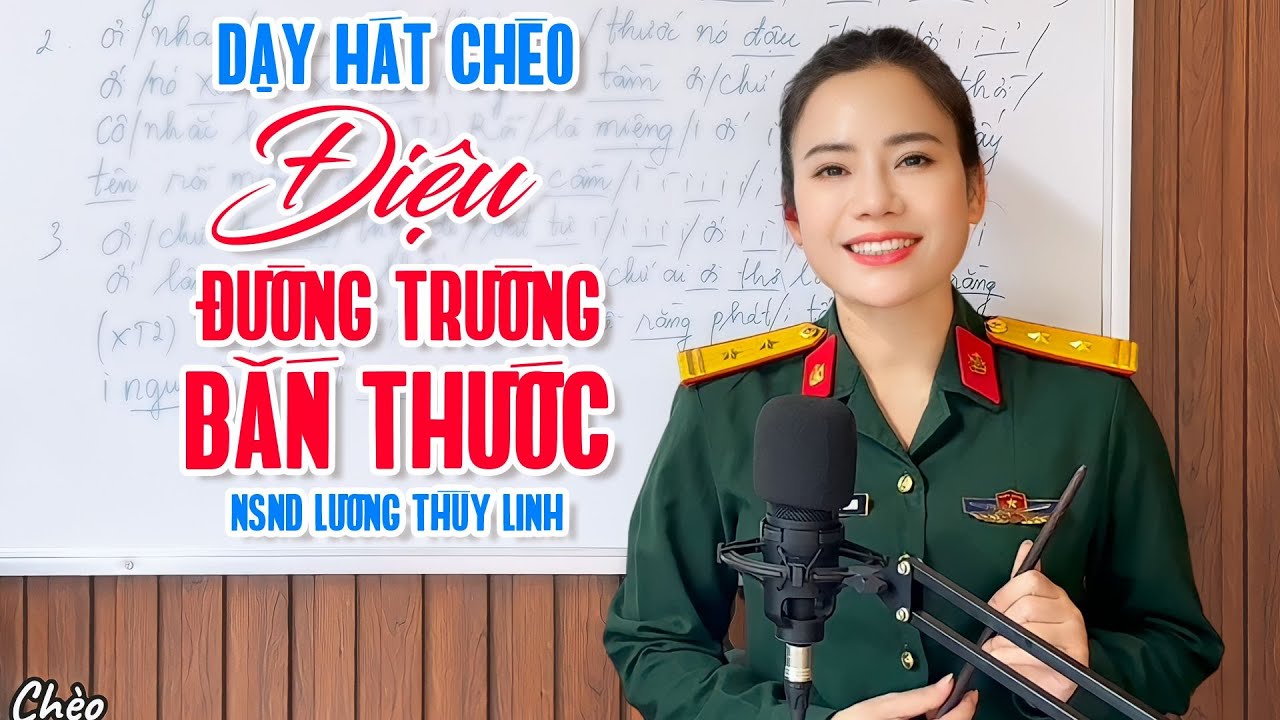 Học Hát Chèo cùng Thùy Linh - Bài 8 - Làn điệu ĐƯỜNG TRƯỜNG BẮN THƯỚC, Rất hay và Dễ học