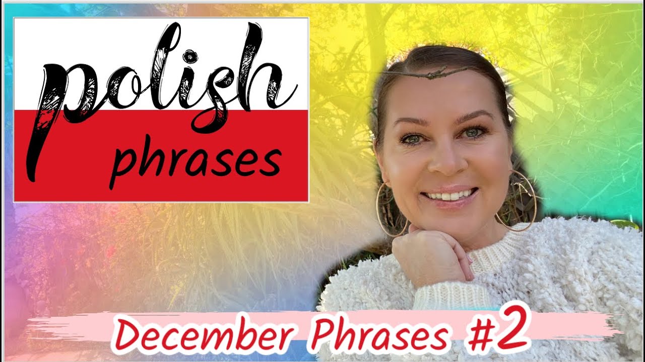 LEARN POLISH // DECEMBER PHRASES #2 //  ItsEwelina