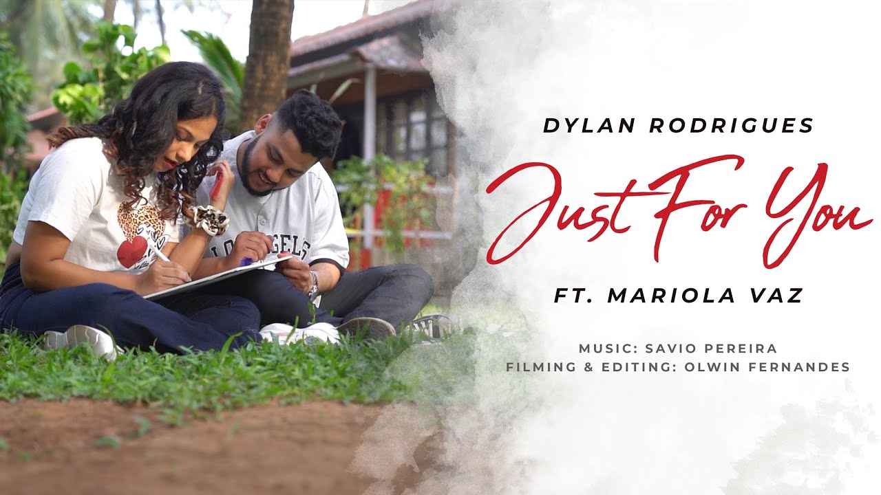 Just For You - Dylan Rodrigues ft.Mariola Vaz | Official Music Video | Love Song | Goan Artist