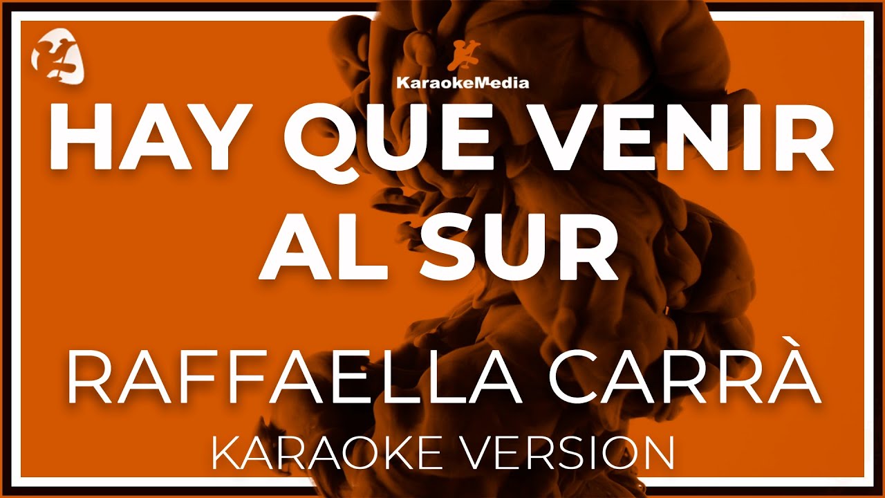 Hay Que Venir Al Sur - Raffaella Carra -  LETRA (INSTRUMENTAL KARAOKE)