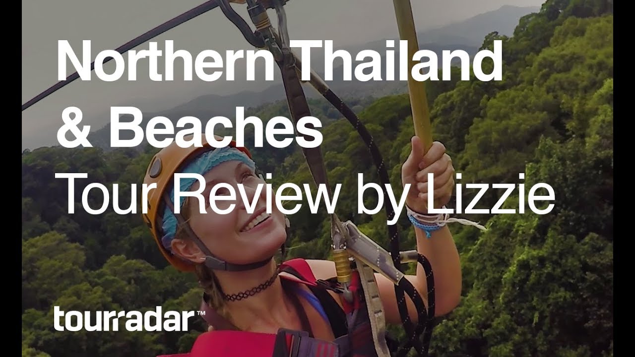 Northern Thailand & Beaches | Tour Review by Lizzie