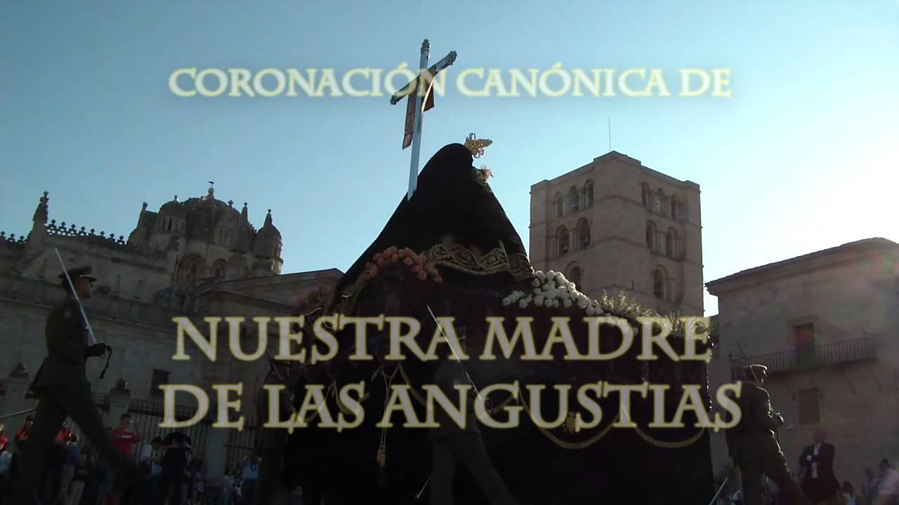 Coronación Canónica de Nuestra Madre de las Angustias. Semana Santa Zamora