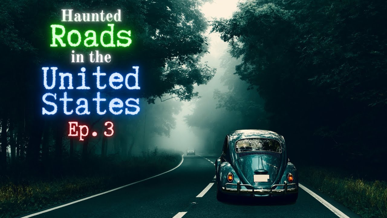 Haunted Roads in the US (Ep. 3)