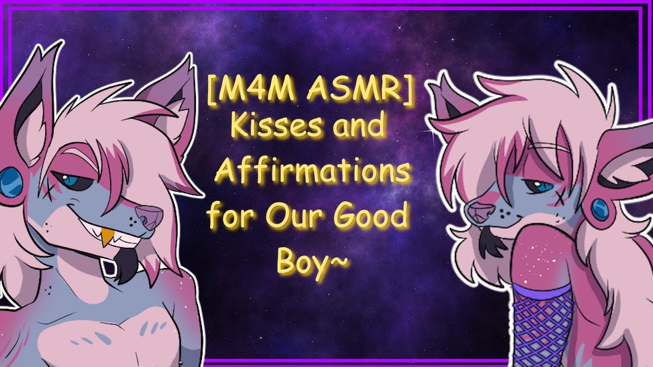 [M4M ASMR] Kisses and Affirmations for Our Good Boy~ [Affirmation|| Good Boy || Head Pets || Kisses]