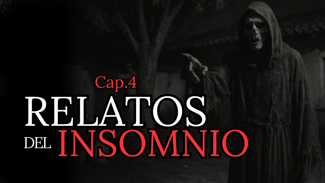 RELATOS DEL INSOMNIO Vol.4  | HISTORIAS MACABRAS QUE NO DEBES ESCUCHAR A SOLAS
