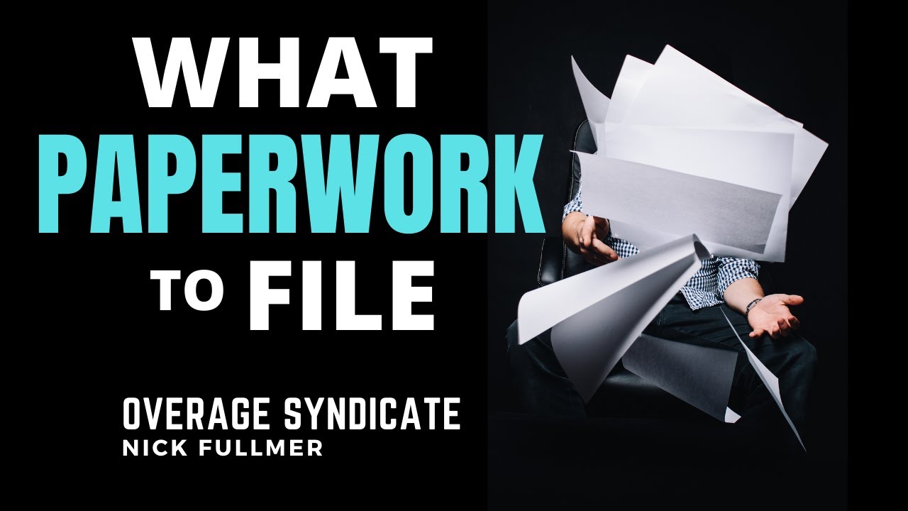 What Paperwork Do I File When Claiming Surplus Funds, Excess Proceeds, and Tax Sale Overages