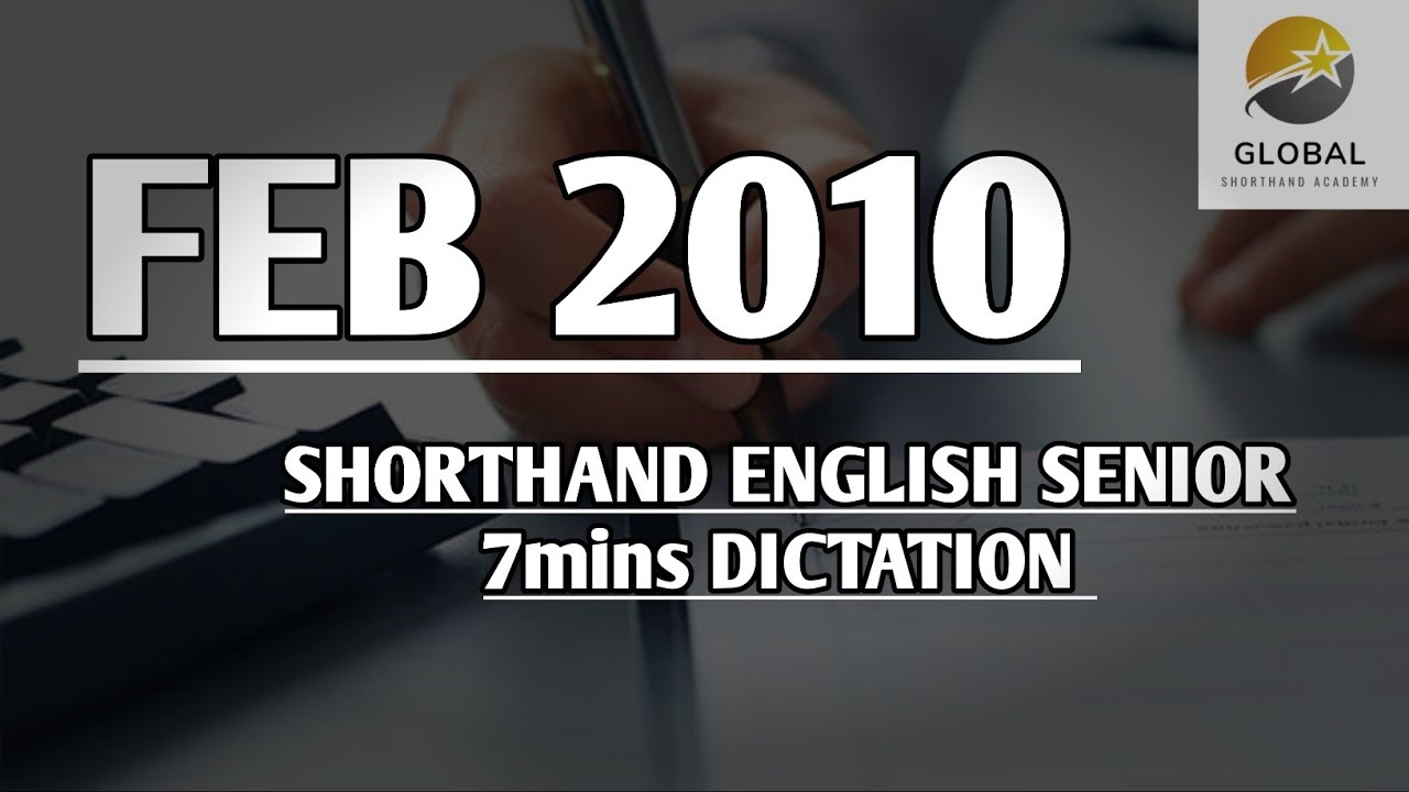 FEB 2010 SHORTHAND DICTATION ENGLISH SENIOR SPEED 7mins 🔊💭✍🏼🏆✨