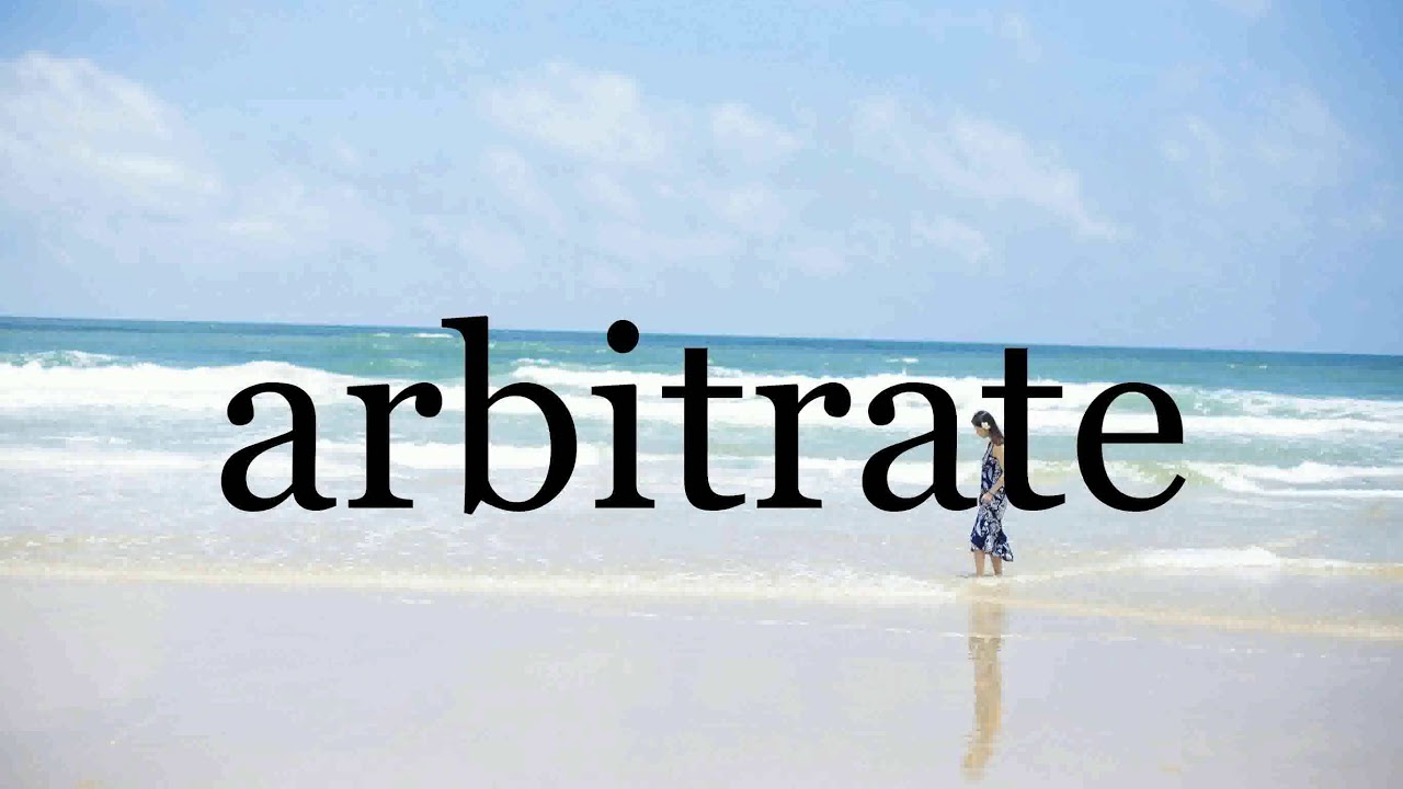 How To Pronounce arbitrate🌈🌈🌈🌈🌈🌈Pronunciation Of arbitrate