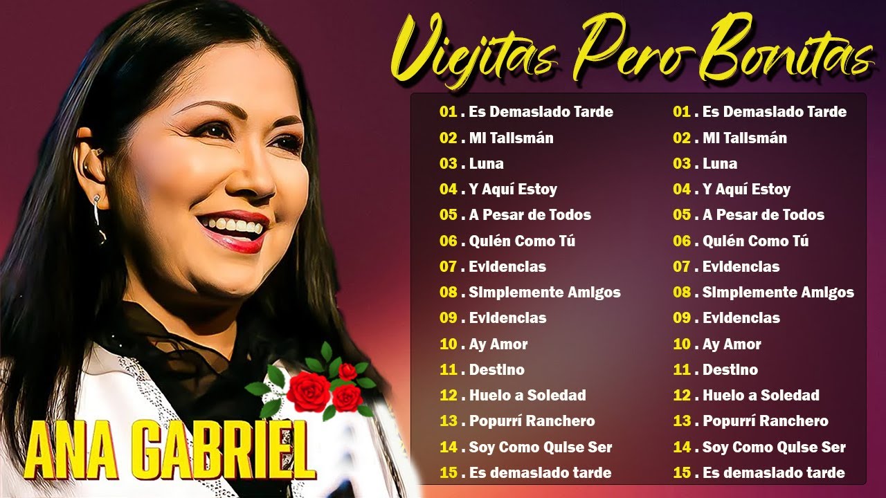 ANA GABRIEL 30 GRANDES ÉXITOS ENGANCHADOS MIX ~ LAS MEJORES CANCIONES DE ANA GABRIEL