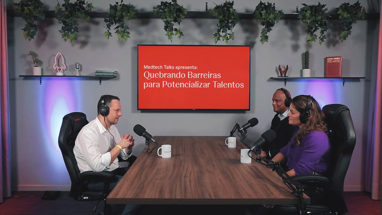 Medtech Talks - Quebrando Barreiras para Potencializar Talentos