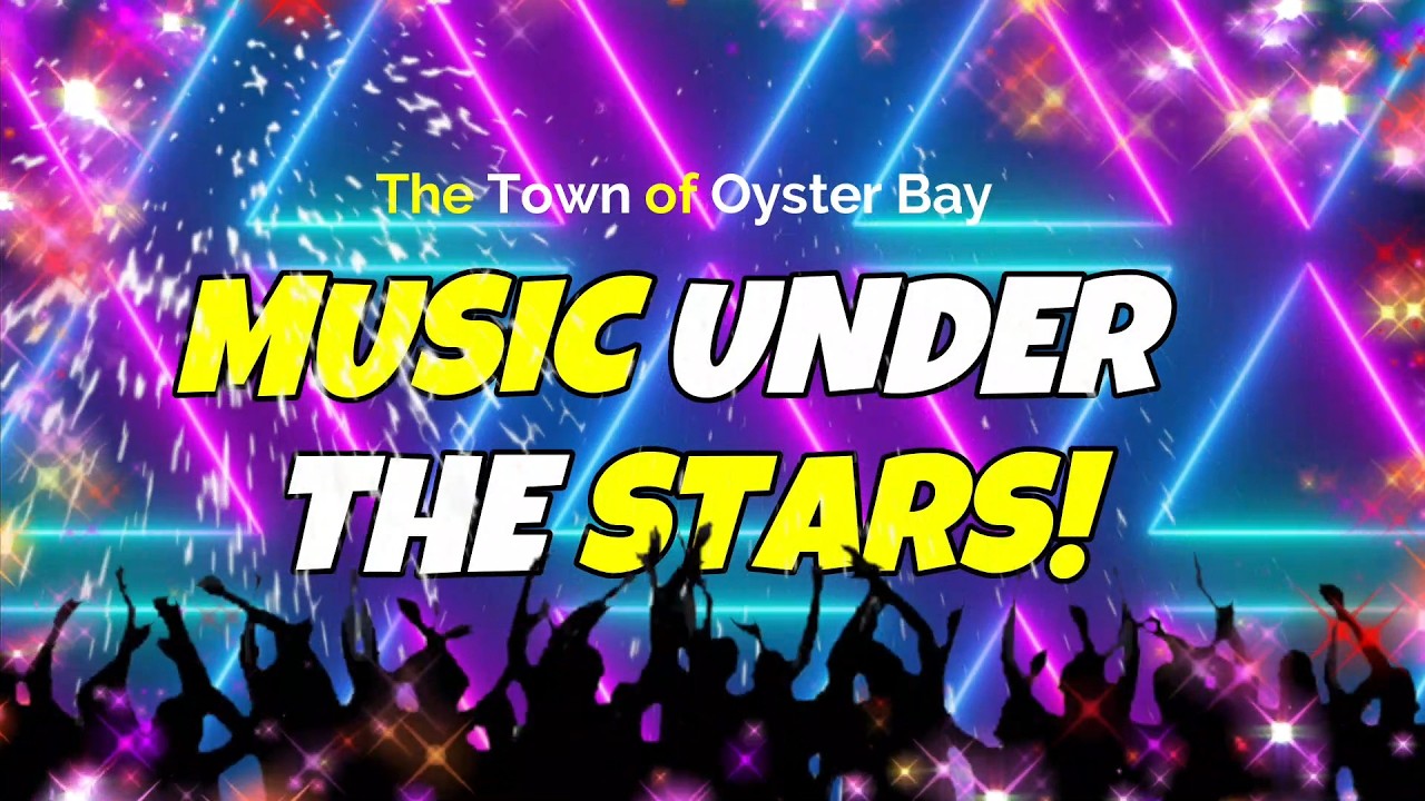 Town of Oyster Bay Music Under The Stars Free Concert Series 2026!