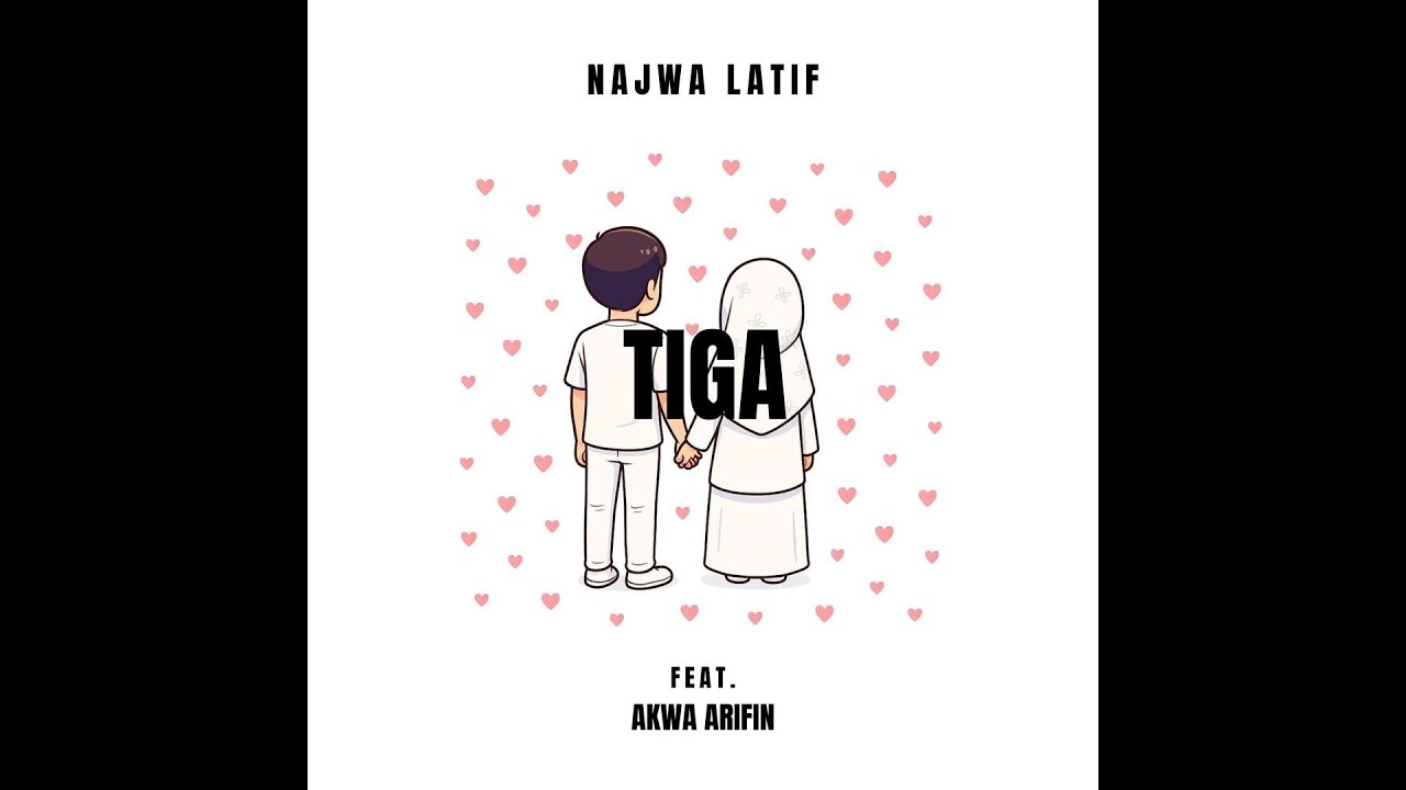 Najwa Latif - Tiga ft. Akwa Arifin (Official Music Video)