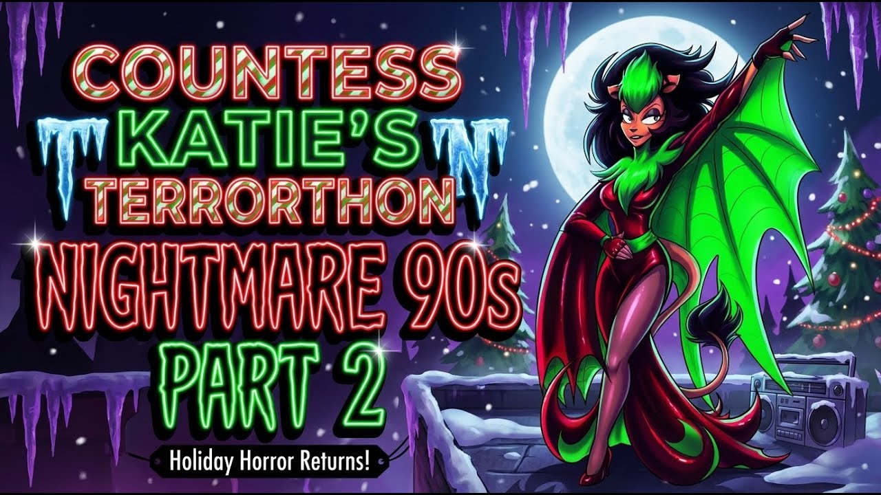 Countess Katie’s TV Terrorthon 4: Nightmare 90s Part 2