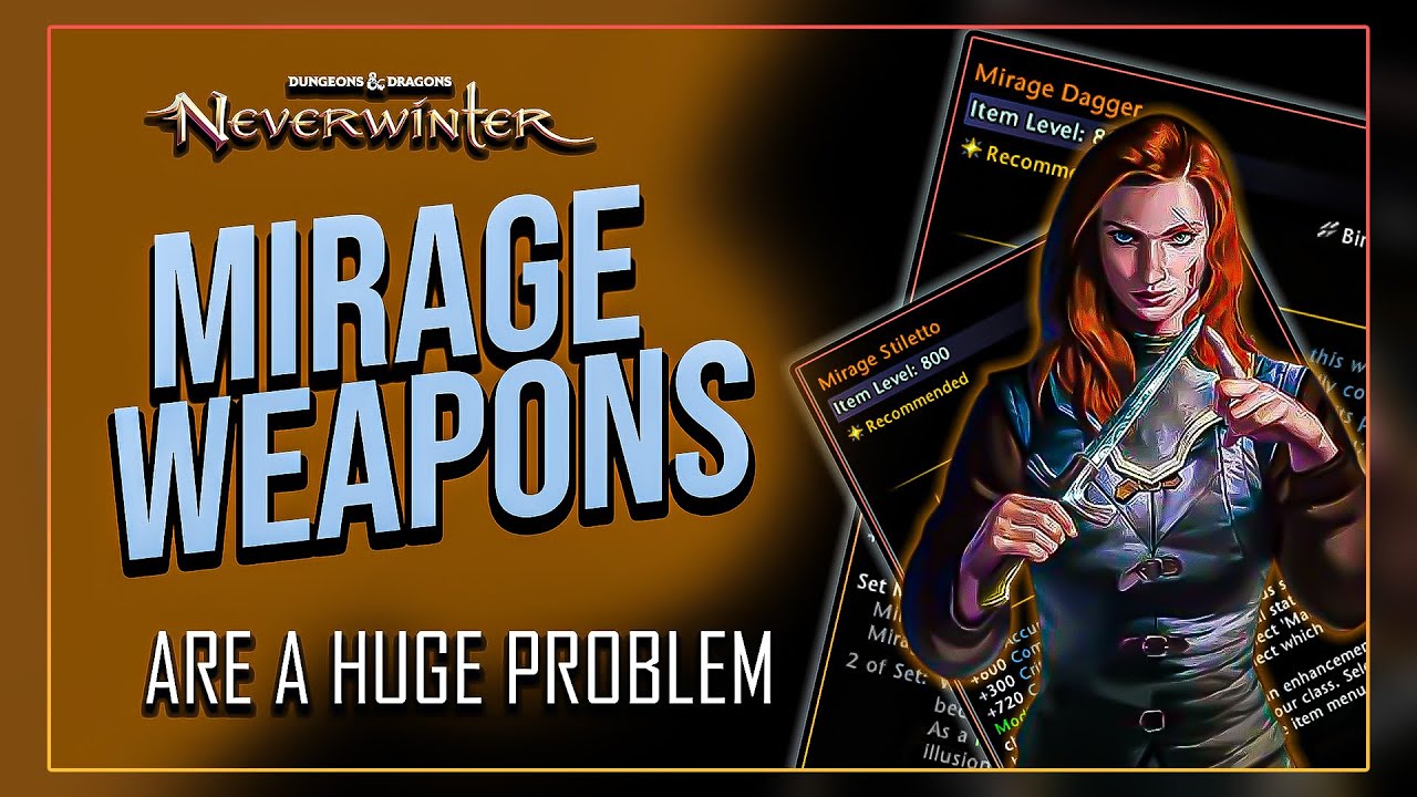 Neverwinter - Mirage weapons are Problematic !