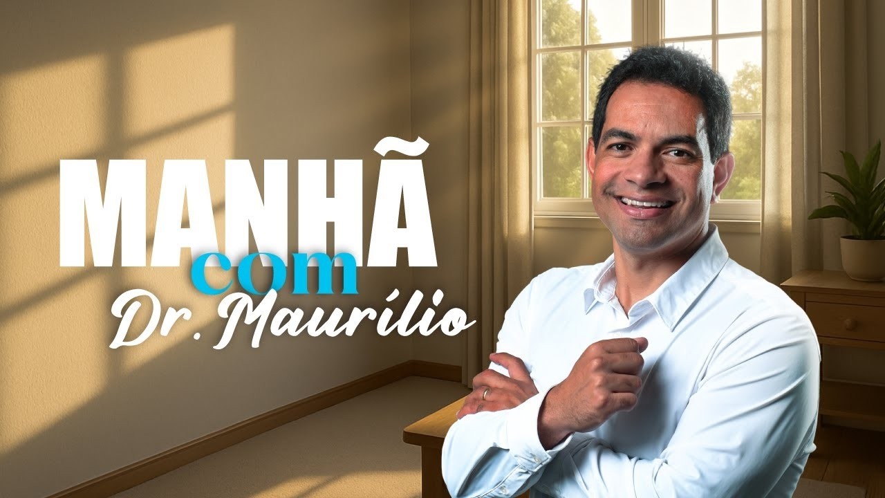 Manhã com Dr Maurilio