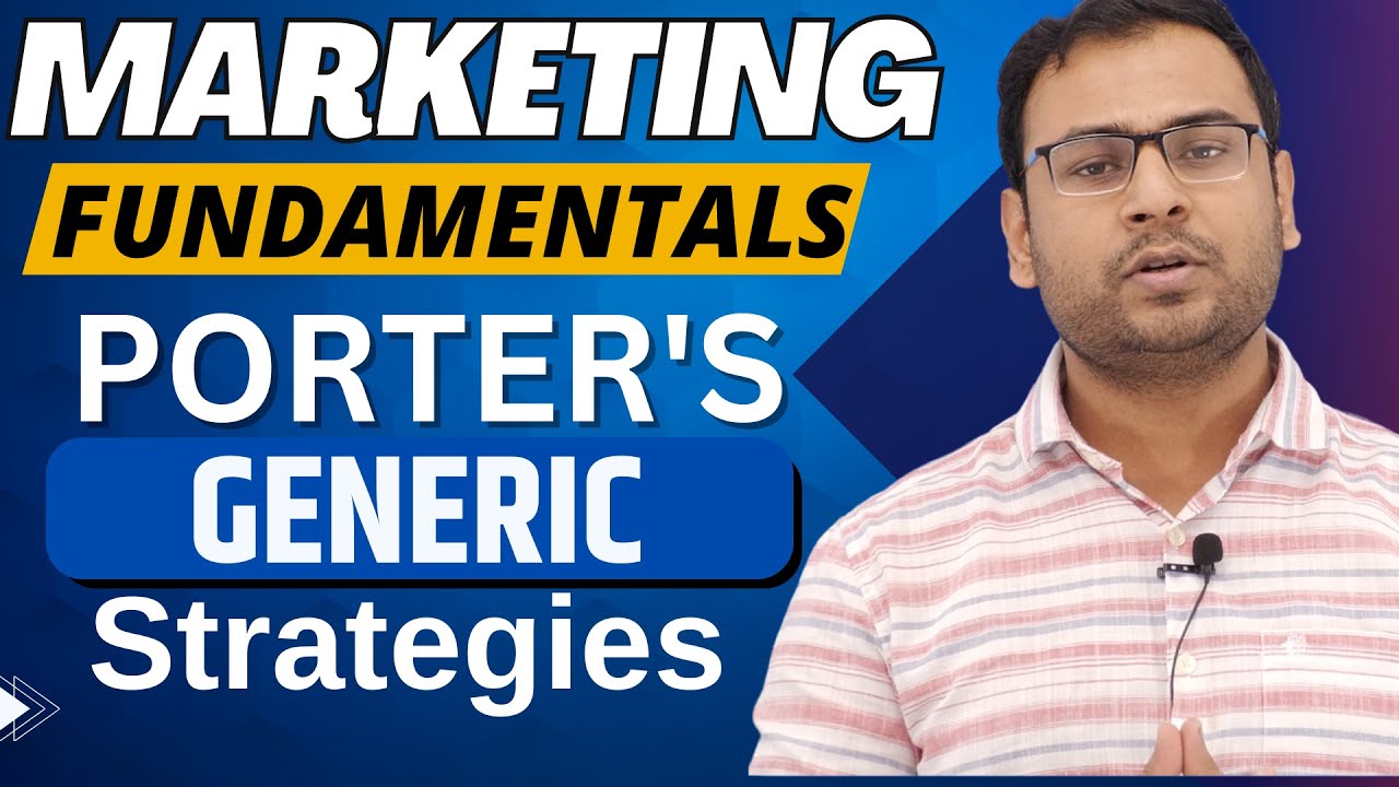Porter's Generic Strategies | Porter's Model of Marketing | Marketing Fundamentals |#20