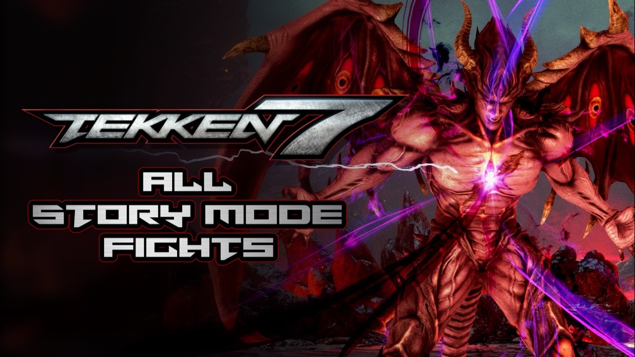 Tekken 7 - All Story Mode Fights