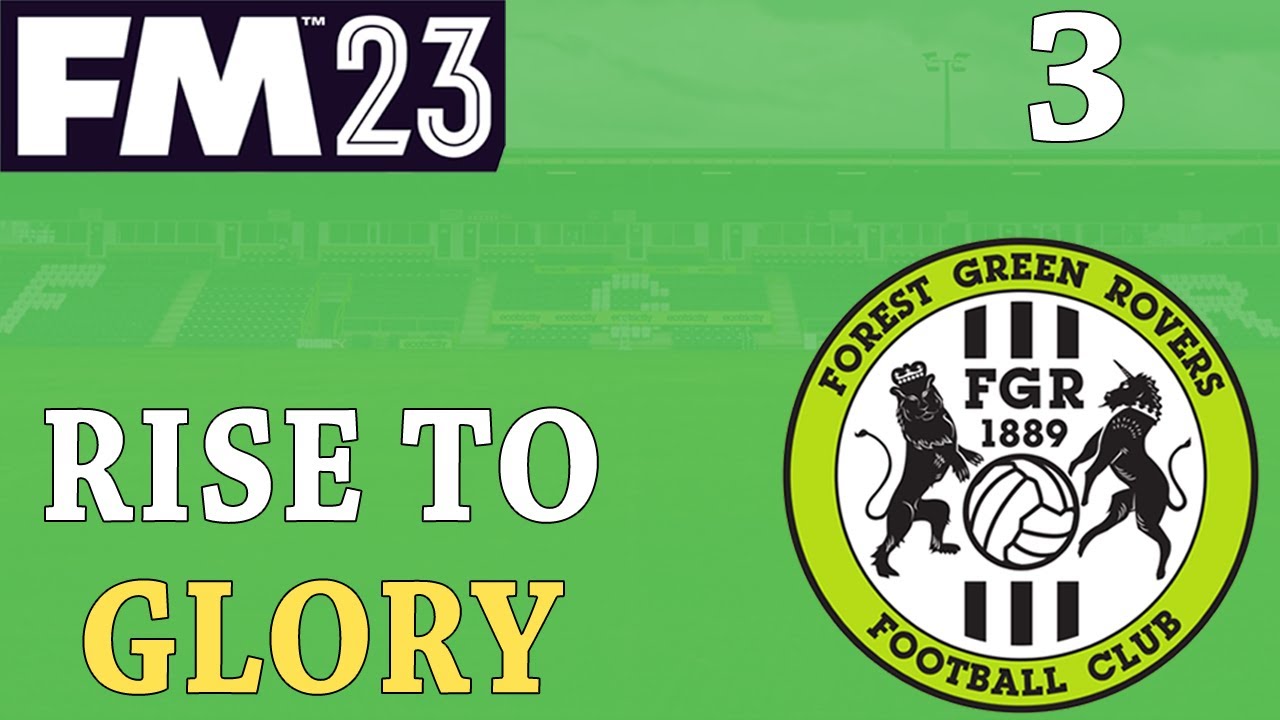 FM 23 | RTG | Forest Green | Part 3 | We've Signed Jobe Bellingham!
