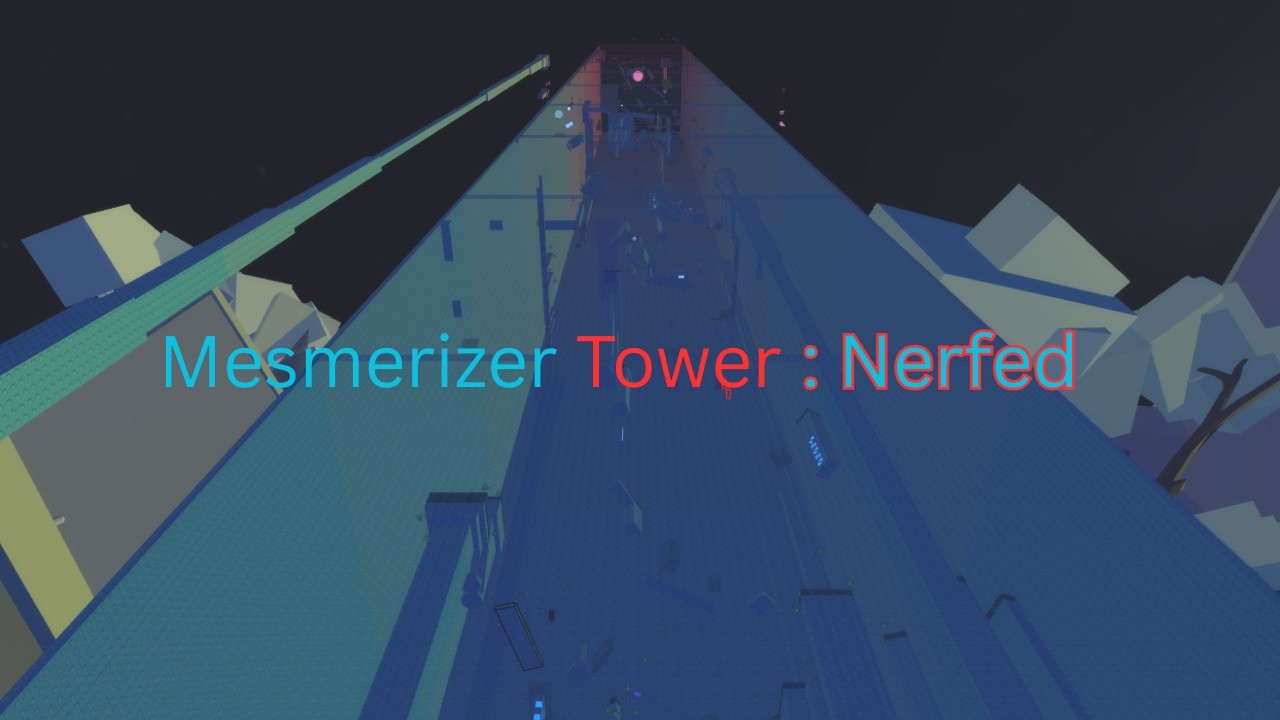 Mesmerizer Tower: Nerfed (Insane)