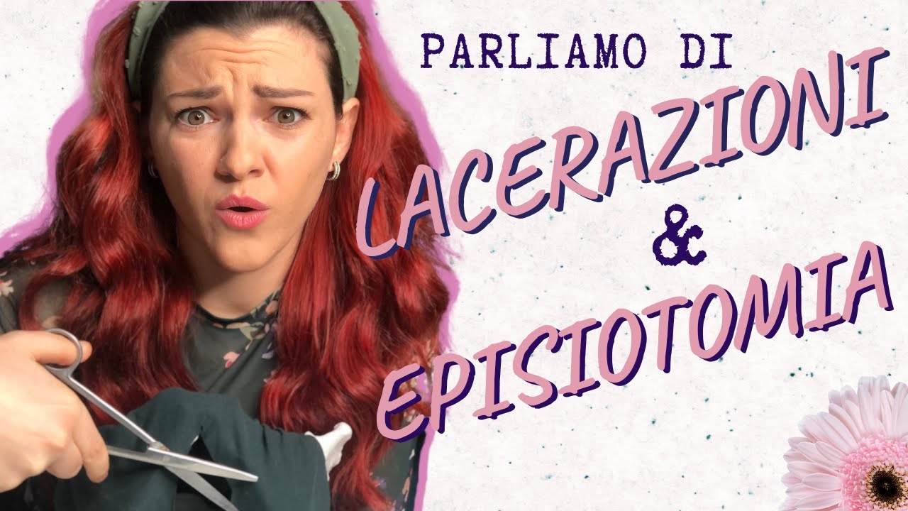 Lacerazioni & Episiotomia | Cosa può succedere durante il parto?