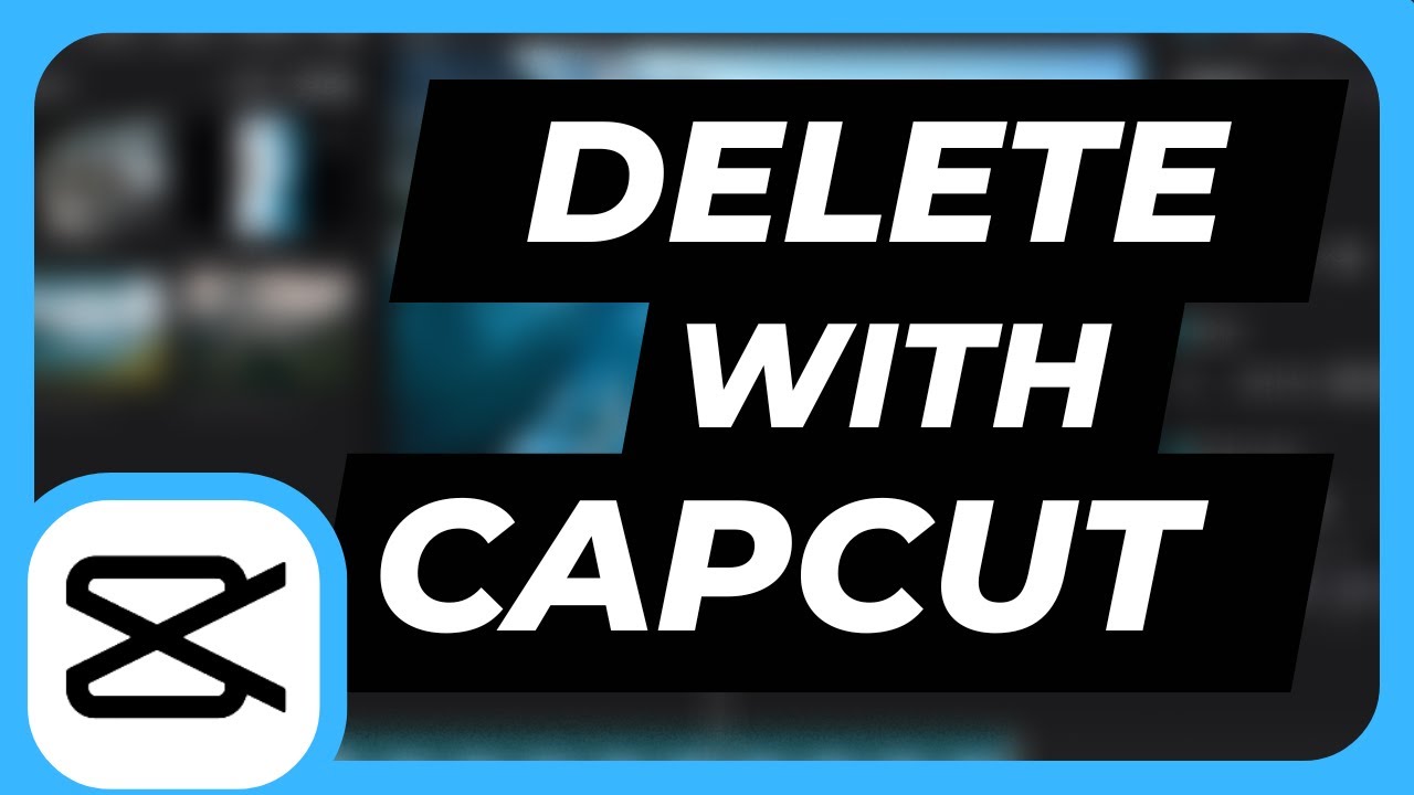 How to delete videos in CapCut? - Easy CapCut Tips