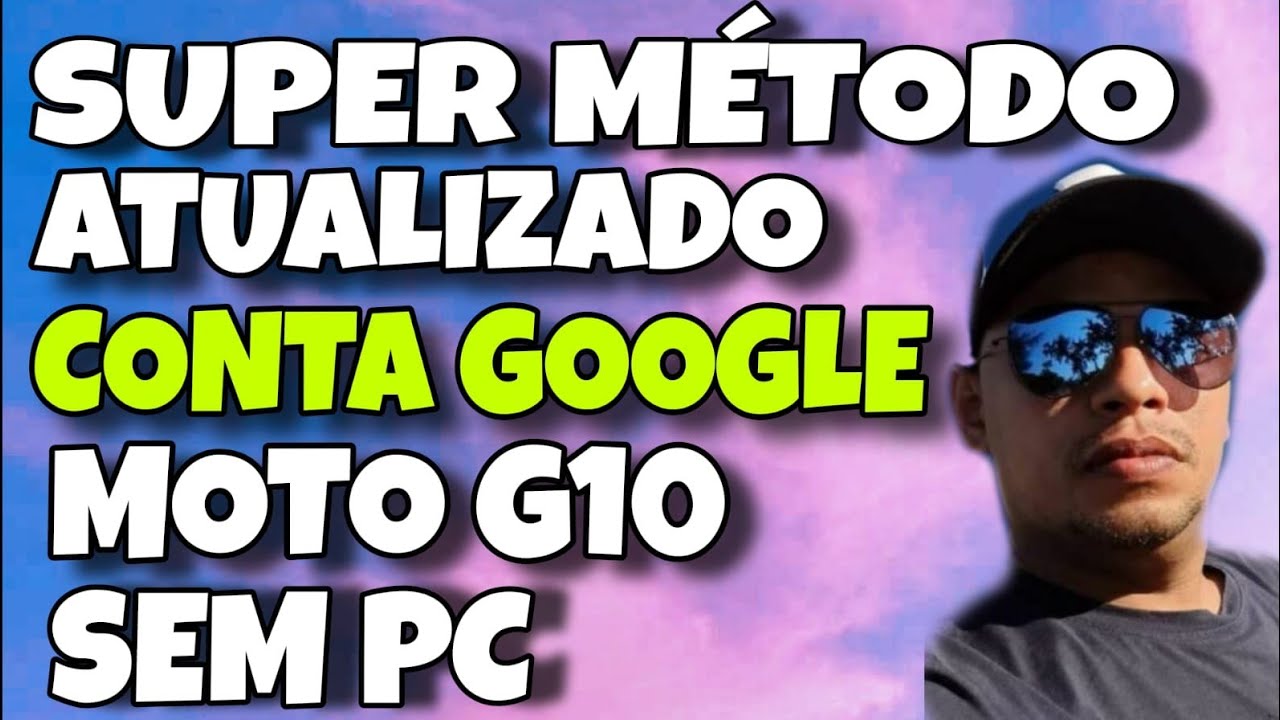 DESBLOQUEAR CONTA GOOGLE MOTO G10 :  MÉTODO NOVO  SEM PC : 100% FUNCIONAL
