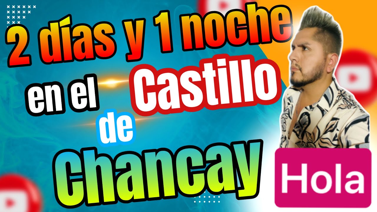 ✅2 días y 1 noche🏰#CASTILLO DE #CHANCAY: Recorrido #Completo 2025 ⚔️Tours🔥Las Fijas, que Hacer y Más