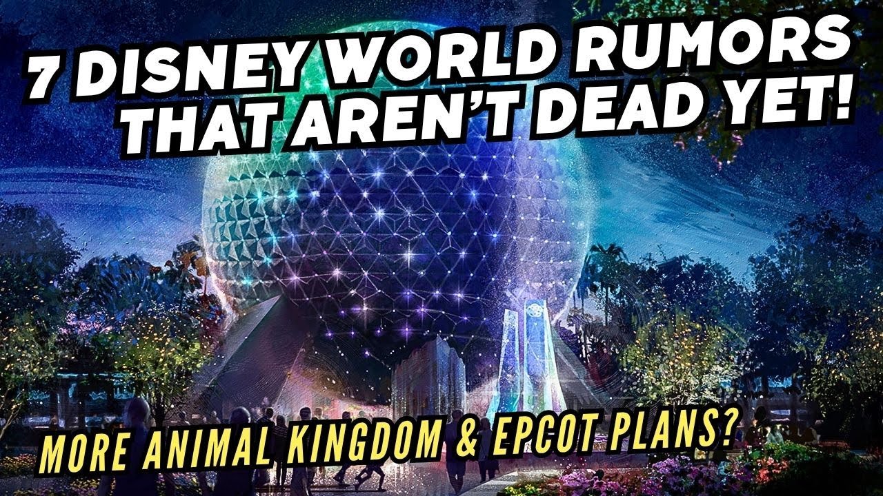 7 слухов о Disney World, которые все еще вероятны | Речной пароход жив? | Disney закончил с Epcot?