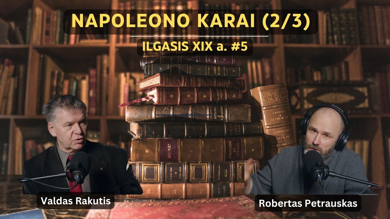 Ilgasis XIX a. su Valdu Rakučiu #5. Napoleono karai 2/3