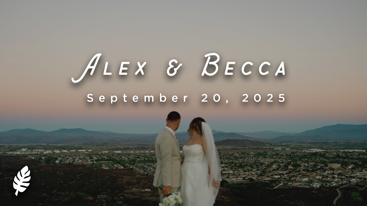 Alex + Becca | Murrieta, CA