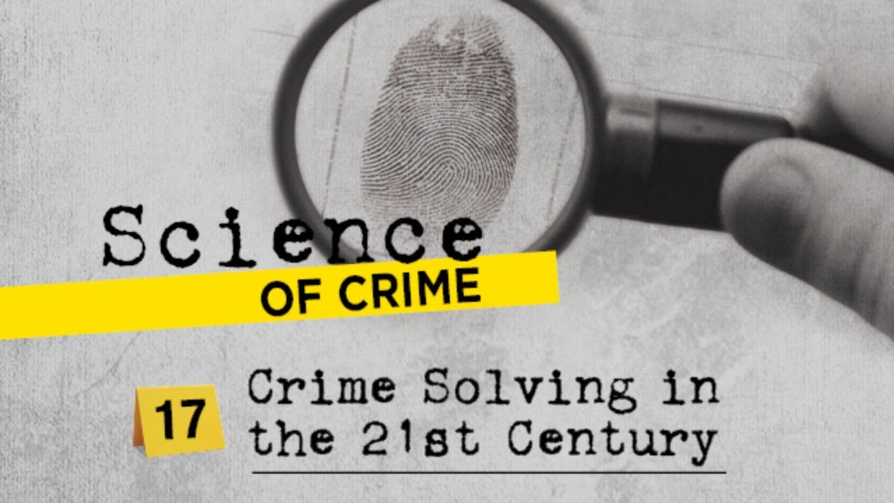 Crime Solving in the 21st Century: Careers in Forensic Science