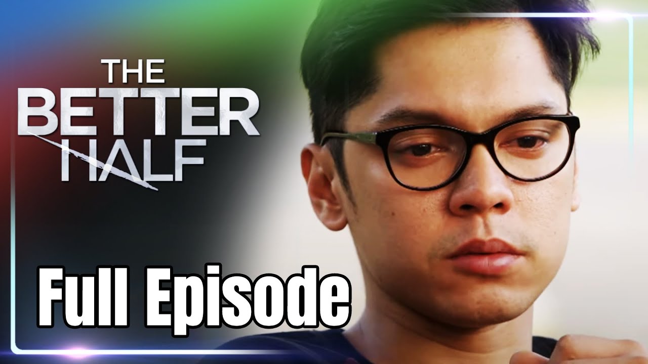Full Episode 39 | The Better Half