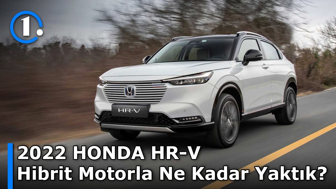 2022 Honda HR-V | Hibrit Motorla Ne Kadar Yaktık? | İlk sürüş