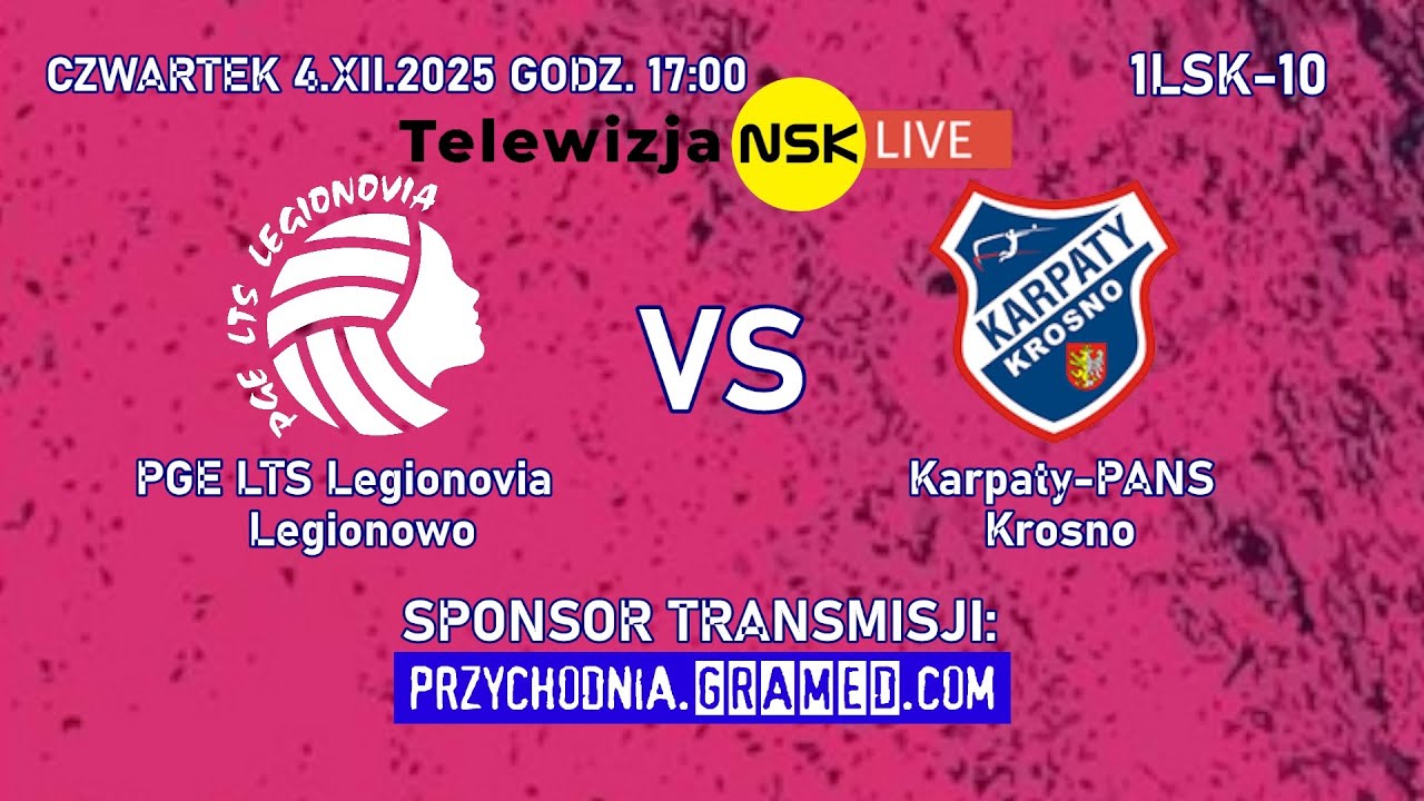 GRAMED [LIVE] PGE LTS Legionovia Legionowo - Karpaty-PANS Krosno 2025-12-04 17:00 1LSK-10