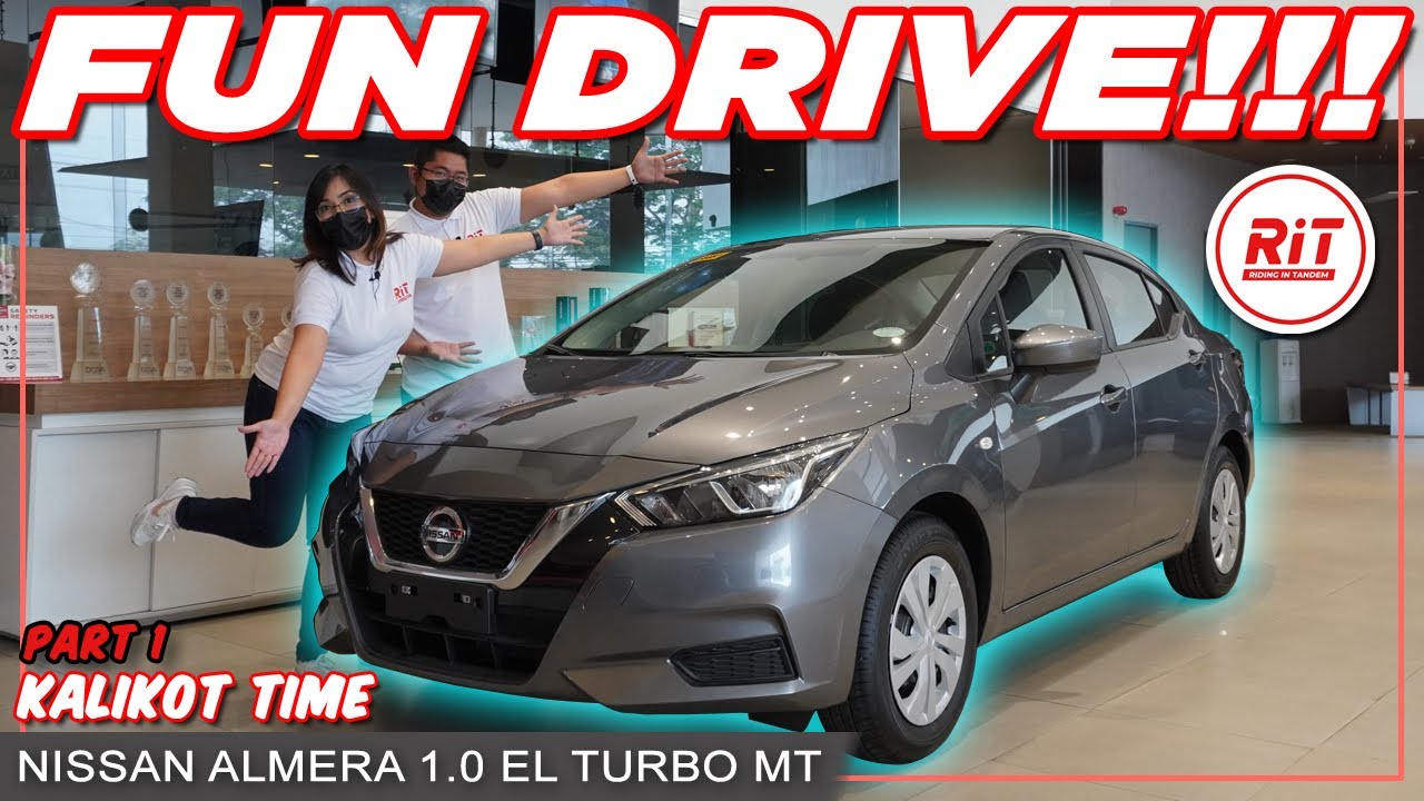2022 Nissan Almera 1.0 EL Turbo MT :  Part 1 Kalikotime Fun Budget Manual Car | RiT Riding in Tandem