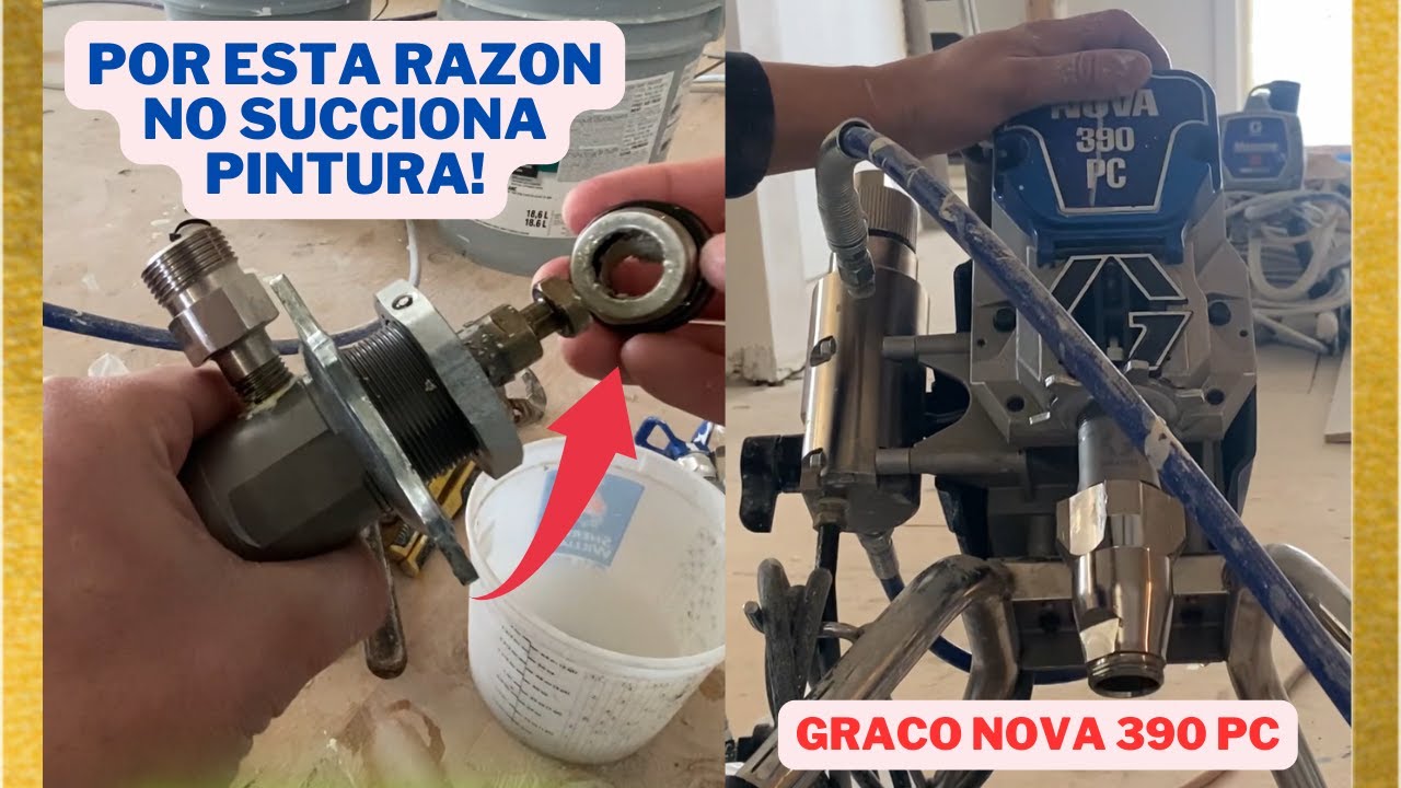 GRACO NOVA 390 NO SUCCIONA PINTURA / MANTENIMIENTO DE ESPRAYADORA