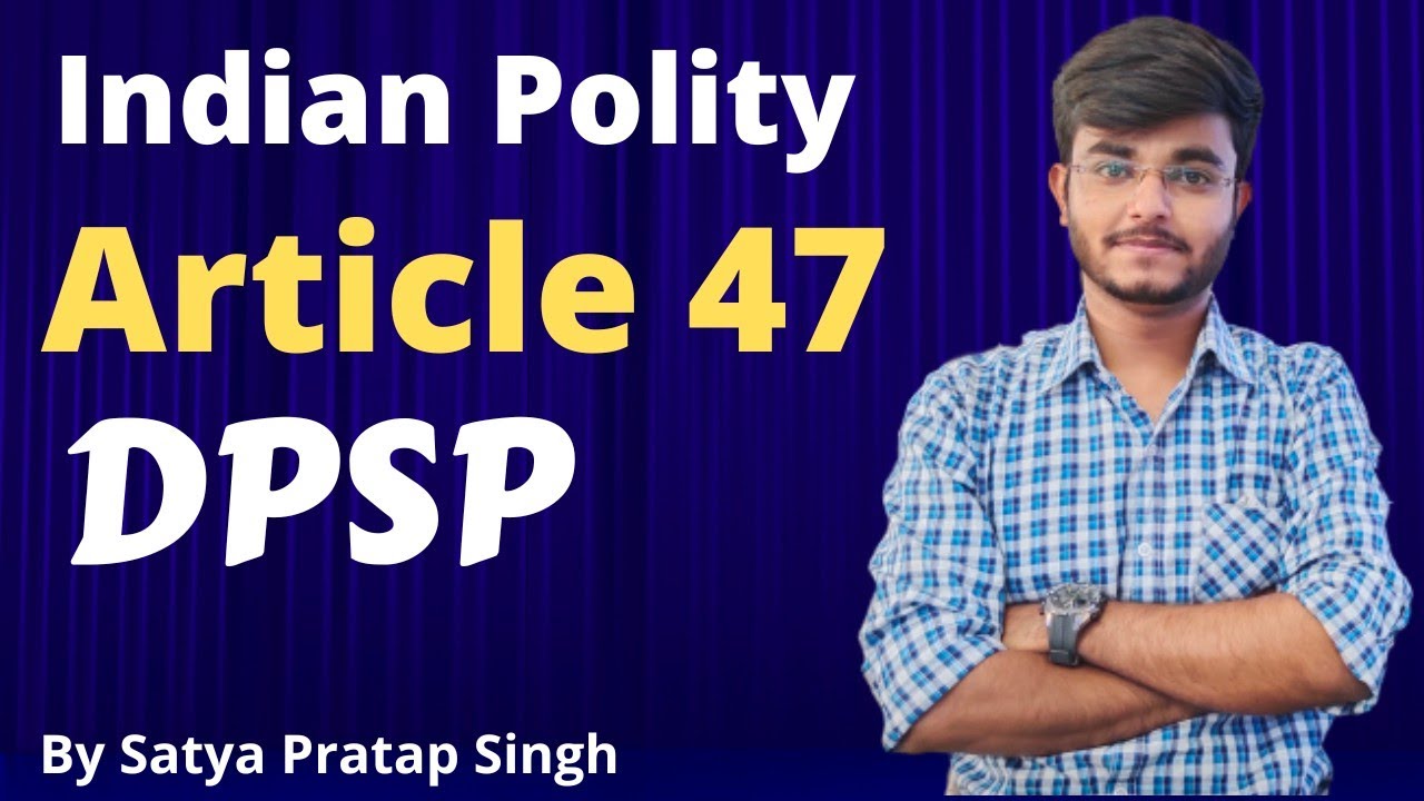Article 47 | DPSP | Directive Principles of State Policy | Indian Polity and Constitution #upsc #pcs