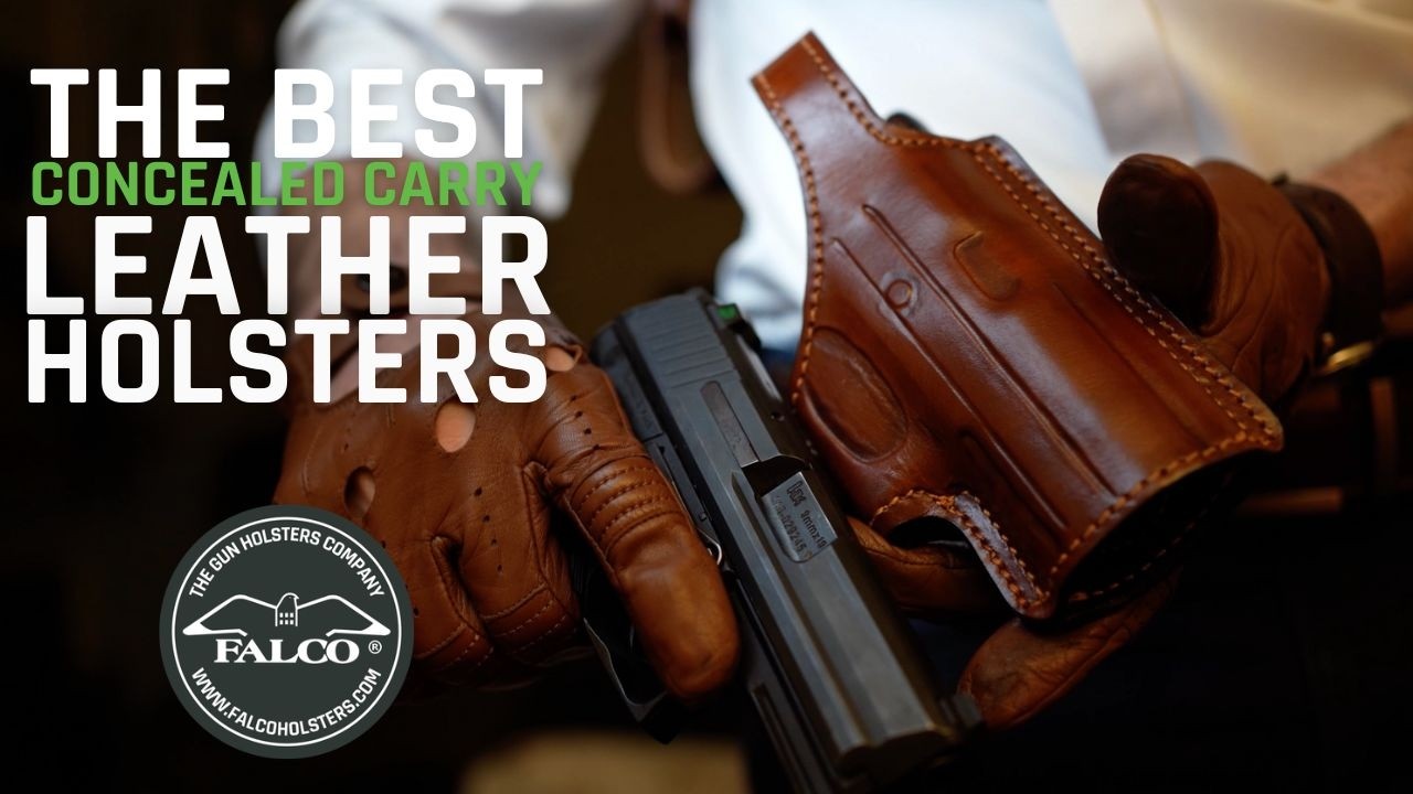 The Best Leather Concealed Carry Holsters