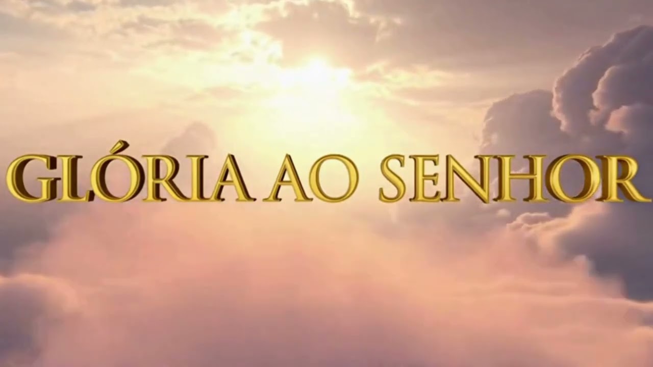 GLÓRIA AO SENHOR | Sinta a Presença de Deus e Encontre Paz para Sua Alma Hoje