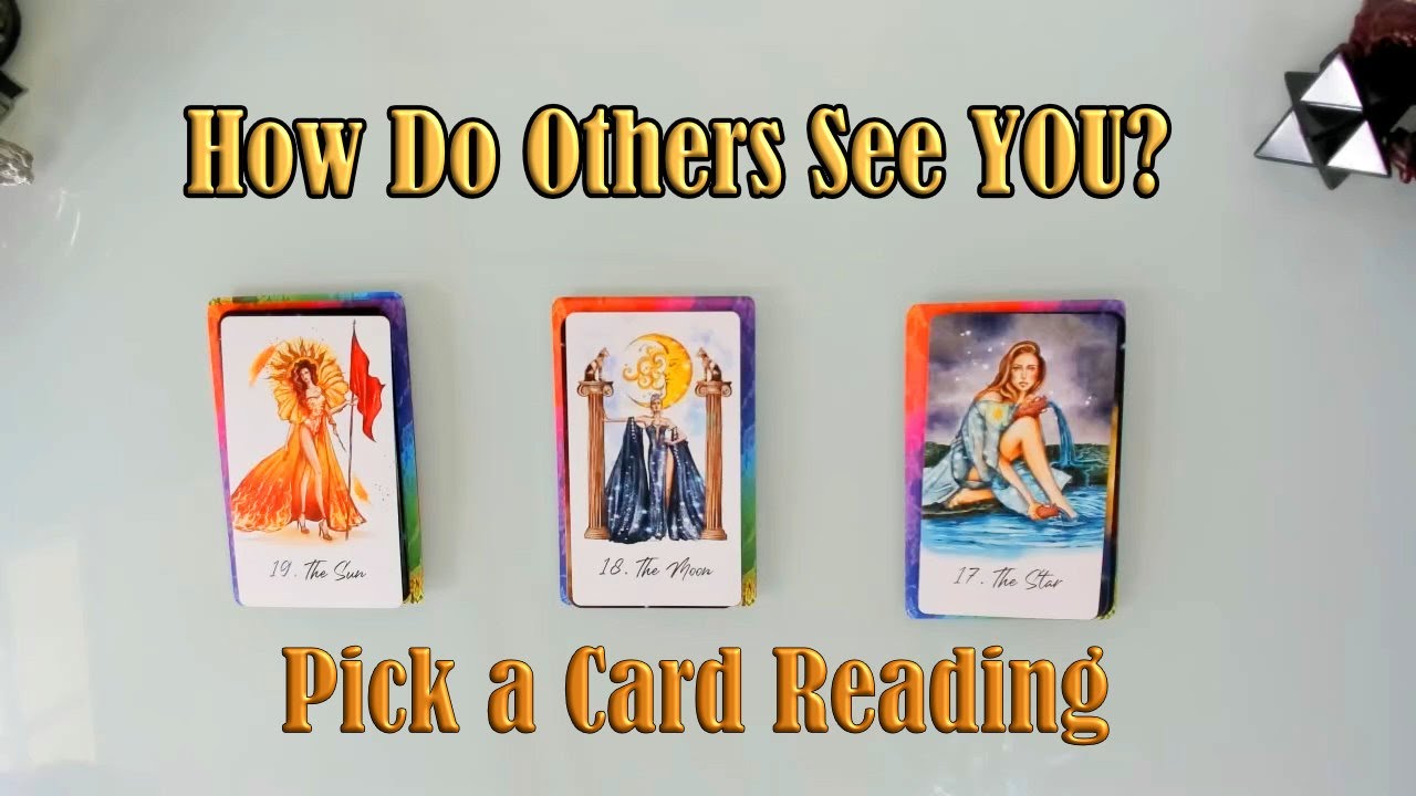 😎❓🤔 HOW DO OTHERS SEE YOU?  💥👼💫 WHAT IMPRESSION DO YOU MAKE? PICK A CARD