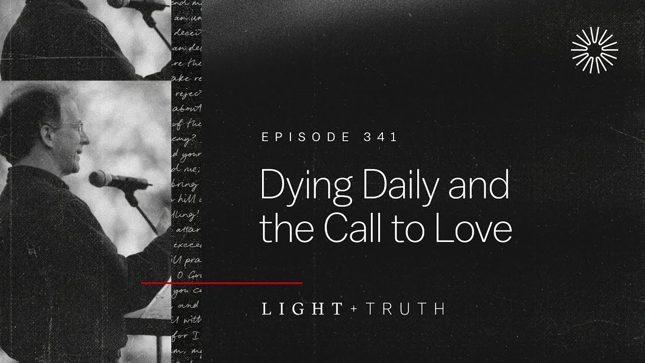 Dying Daily and the Call to Love