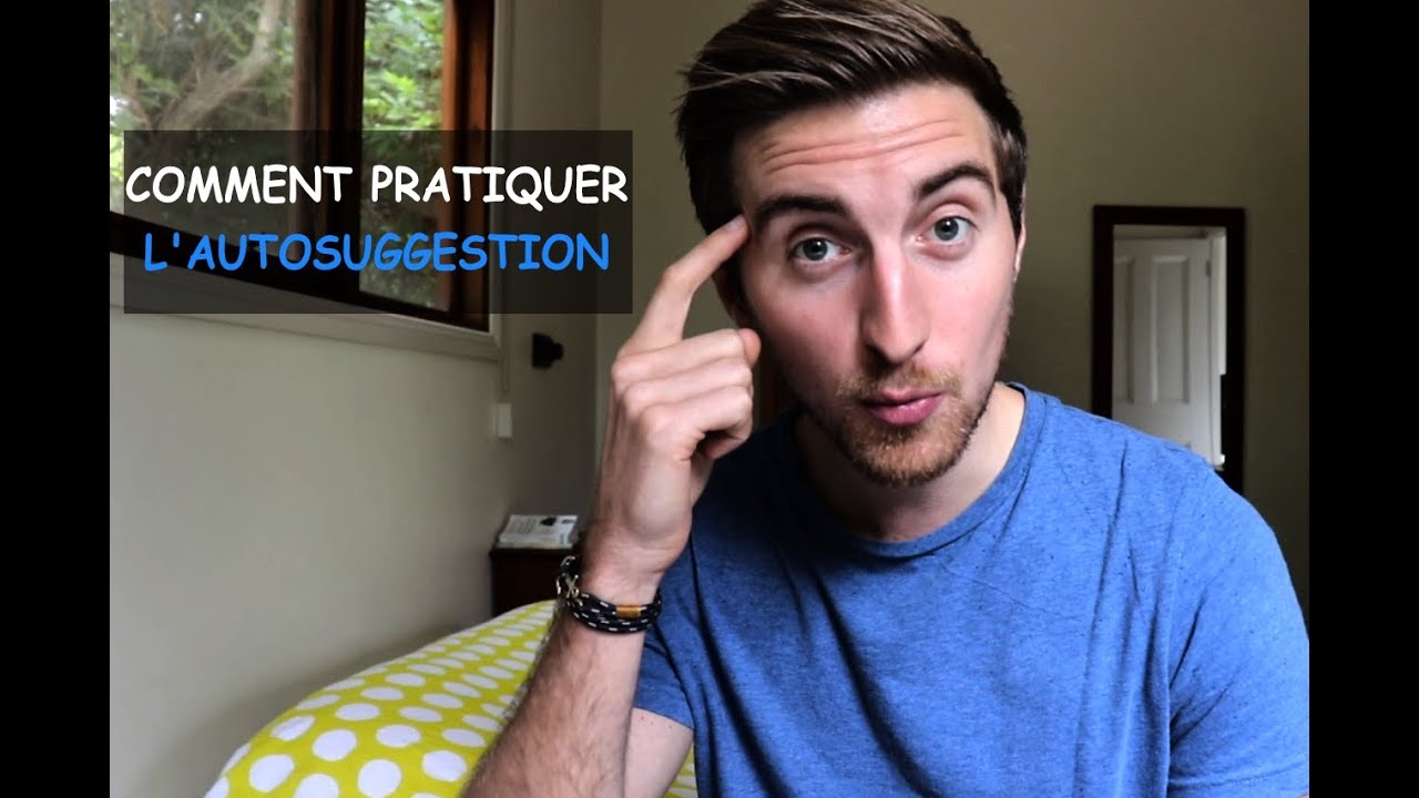 COMMENT PRATIQUER L'AUTOSUGGESTION 🧠