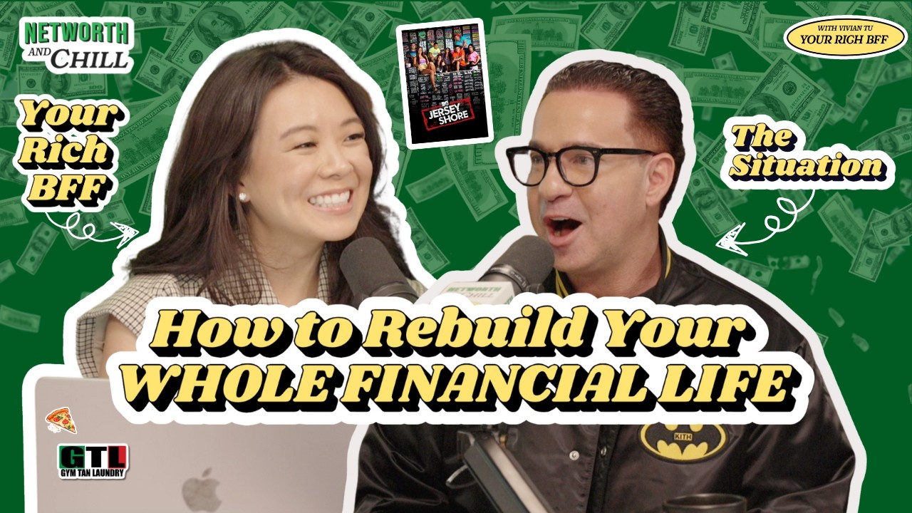 How to Rebuild Your Whole Financial Life Ft. Mike 'The Situation' Sorrentino | Networth & Chill