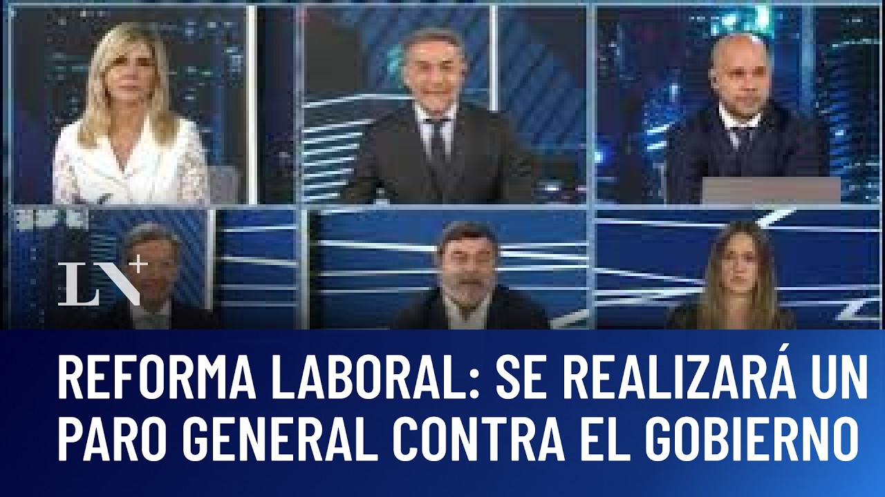 Para el día que se trate la reforma laboral se realizará un paro general contra el gobierno